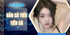 ban-ca-tieu-tien-ca