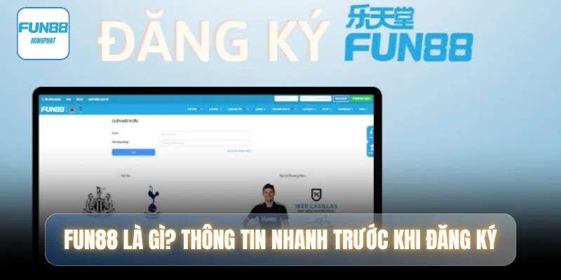 fun88-la-nha-cai-gi-thong-tin-nhanh-truoc-khi-dang-ky