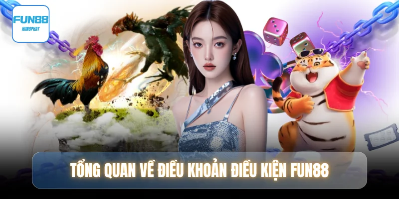 tong-quan-ve-dieu-khoan-dieu-kien-fun88